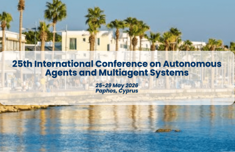 The 25th International Conference on Autonomous Agents and Multiagent Systems (AAMAS 2026)