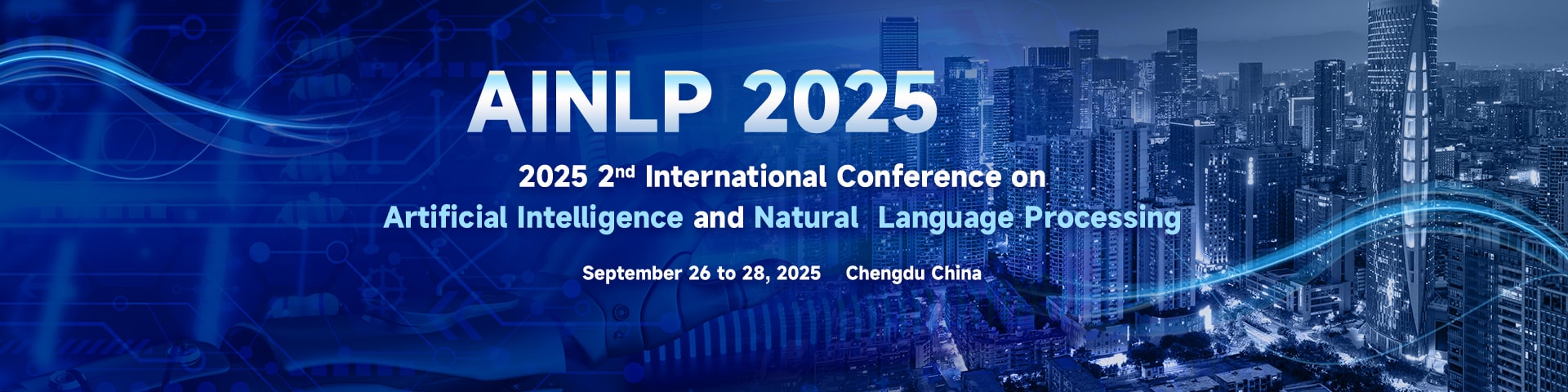 2025 2nd International Conference on Artificial Intelligence and Natural Language Processing (AINLP 2025)