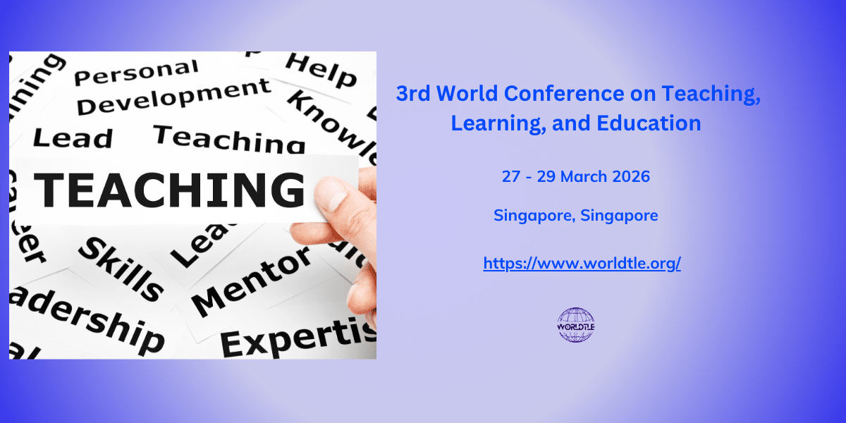 3rd World Conference on Teaching, Learning, and Education