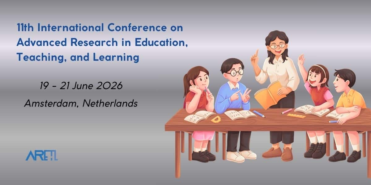11th International Conference on Advanced Research in Education, Teaching, and Learning