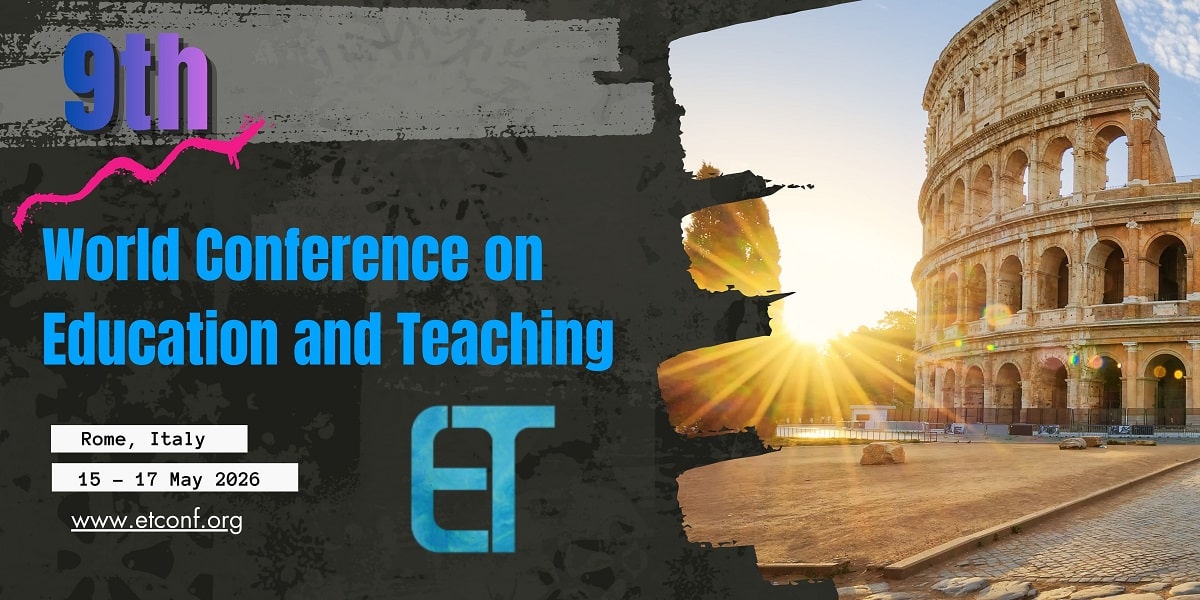 9th World Conference on Education and Teaching (ETCONF 2026)