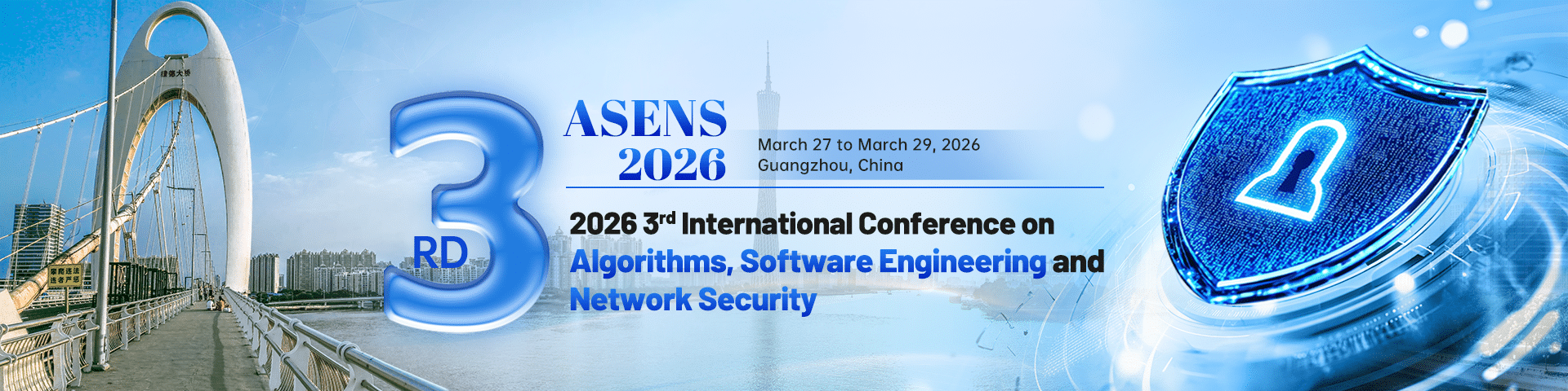 IEEE 2026 3rd International Conference on Algorithms, Software Engineering and Network Security(ASENS 2026)