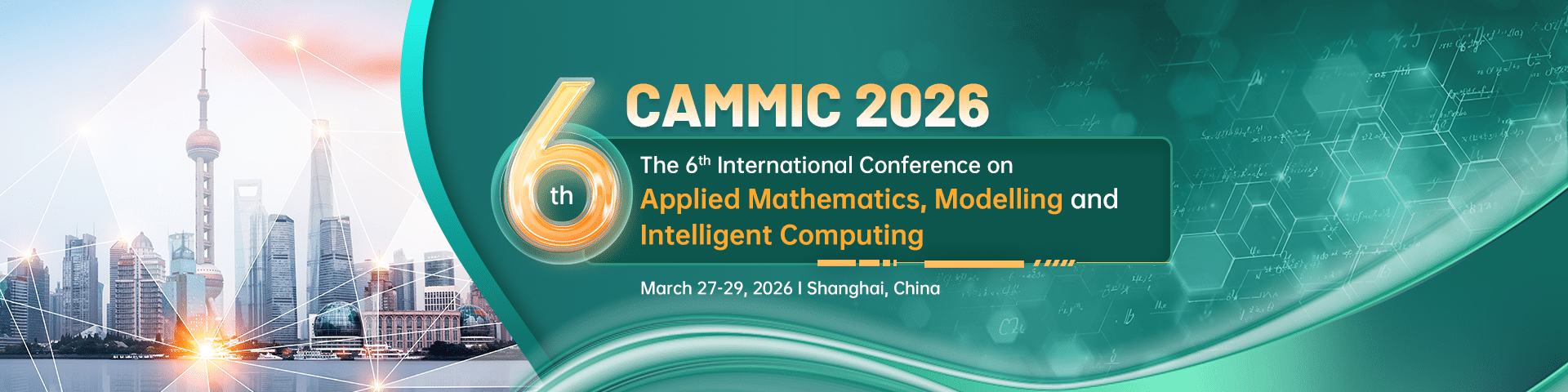 2026 6th International Conference on Applied Mathematics, Modelling and Intelligent Computing(CAMMIC 2026)