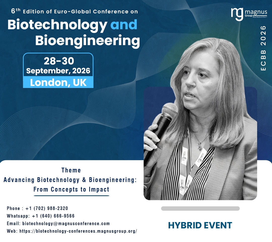 6th Edition of Euro-Global Conference on Biotechnology and Bioengineering