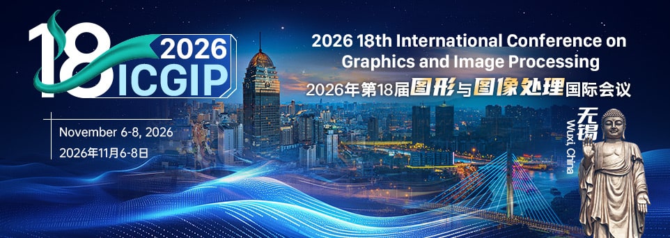 18th International Conference on Graphics and Image Processing (ICGIP 2026)
