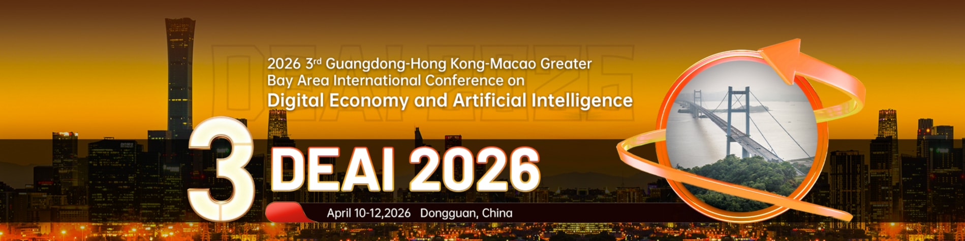 2026 3rd Guangdong-Hong Kong-Macao Greater Bay Area International Conference on Digital Economy and Artificial Intelligence (DEAI 2026)