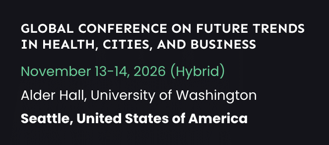 Global Conference on Future Trends In Health, Cities, and Business