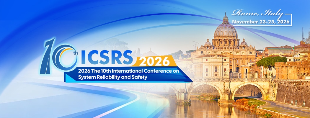 10th International Conference on System Reliability and Safety (ICSRS 2026)