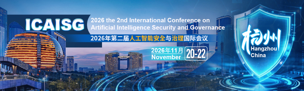 2nd International Conference on Artificial Intelligence Security and Governance (ICAISG 2026)