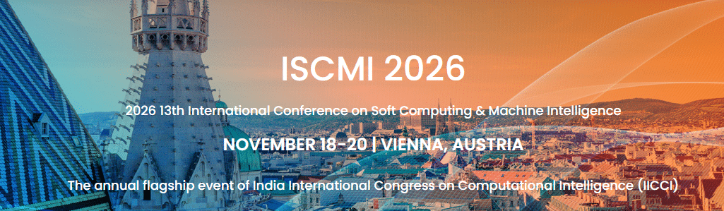 13th International Conference on Soft Computing & Machine Intelligence (ISCMI 2026)