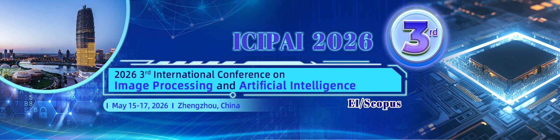 2026 3rd International Conference on Image Processing and Artificial Intelligence（ICIPAI 2026）