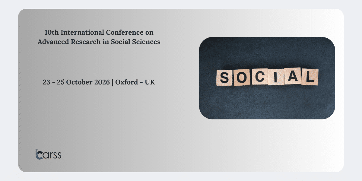 10th International Conference on Advanced Research in Social Sciences (ICARSS) 2026
