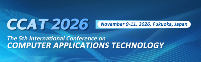 5th International Conference on Computer Applications Technology (CCAT 2026)