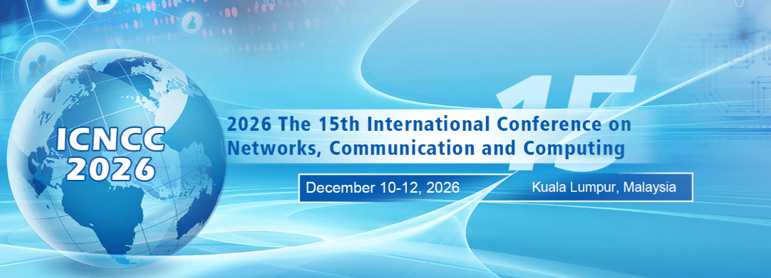 15th International Conference on Networks, Communication and Computing (ICNCC 2026)