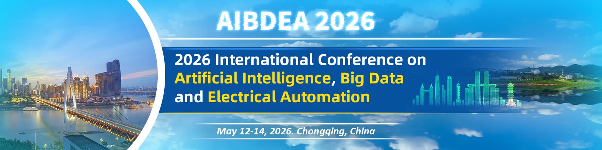 2026 International Conference on Artificial Intelligence, Big Data and Electrical Automation (AIBDEA 2026)