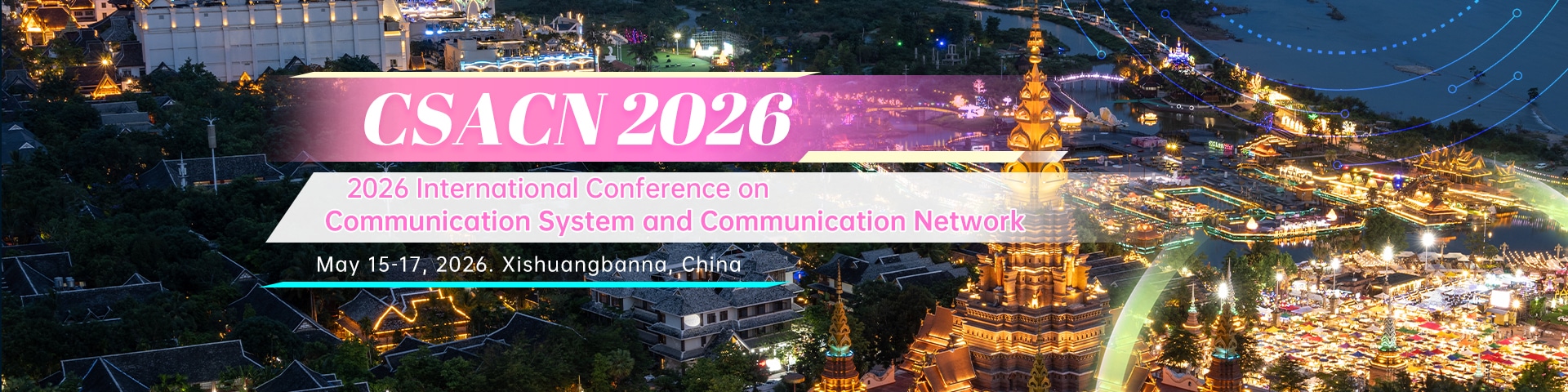 2026 International Conference on Communication System and Communication Network(CSACN  2026)