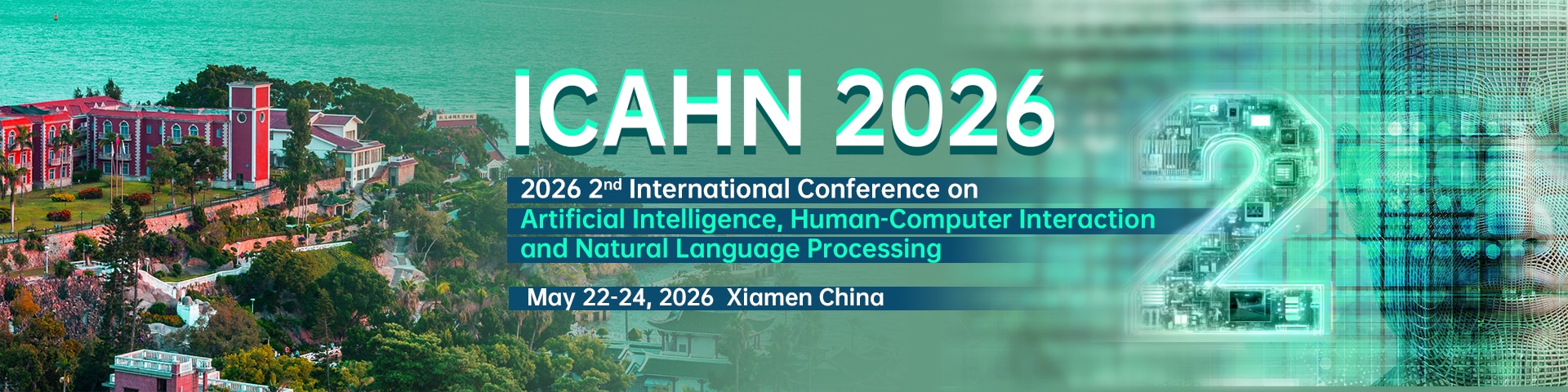 2026 2nd International Conference on Artificial Intelligence, Human-Computer Interaction and Natural Language Processing(ICAHN 2026)