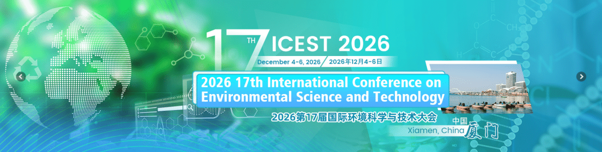 2026 17th International Conference on Environmental Science and Technology (ICEST 2026)