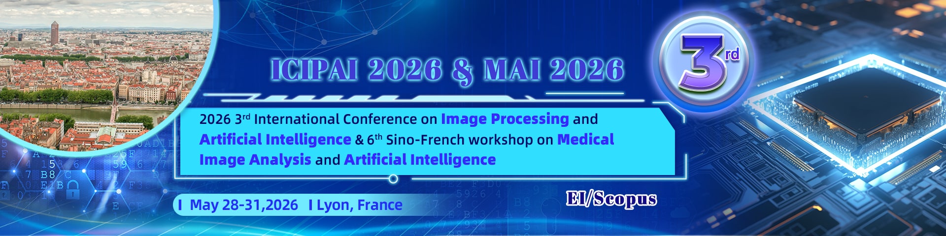 2026 3rd International Conference on Image Processing and Artificial Intelligence(ICIPAI2026)