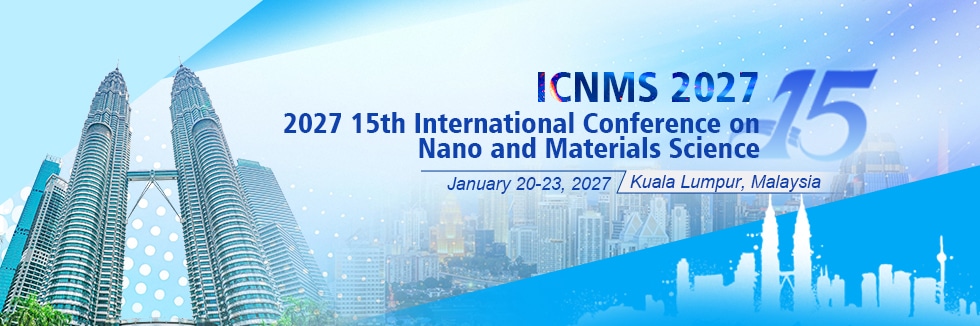 15th International Conference on Nano and Materials Science (ICNMS 2027)