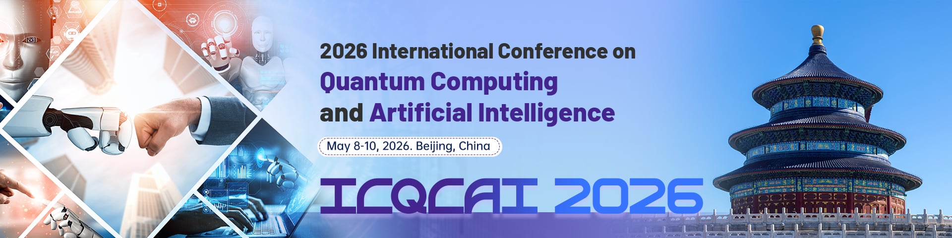 2026 International Conference on Quantum Computing and Artificial Intelligence (ICQCAI 2026)