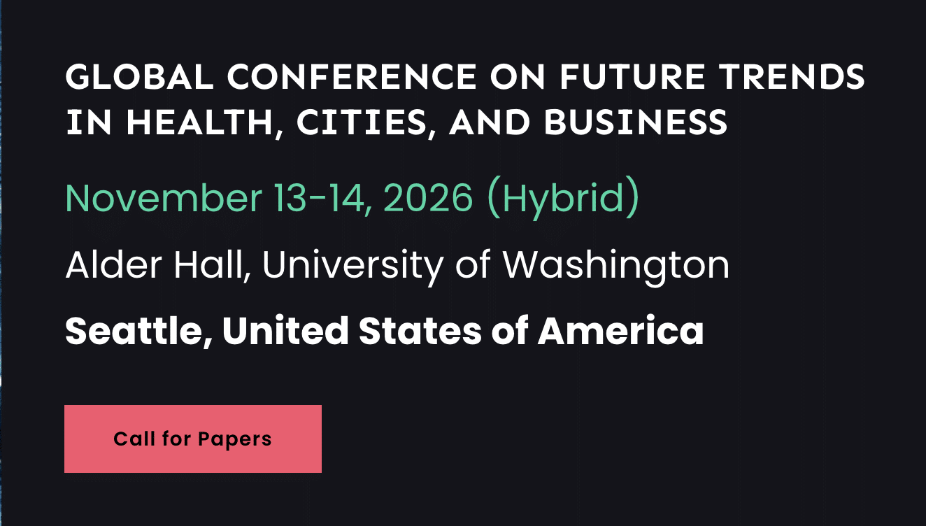 Global Conference on Future Trends In Health, Cities, and Business