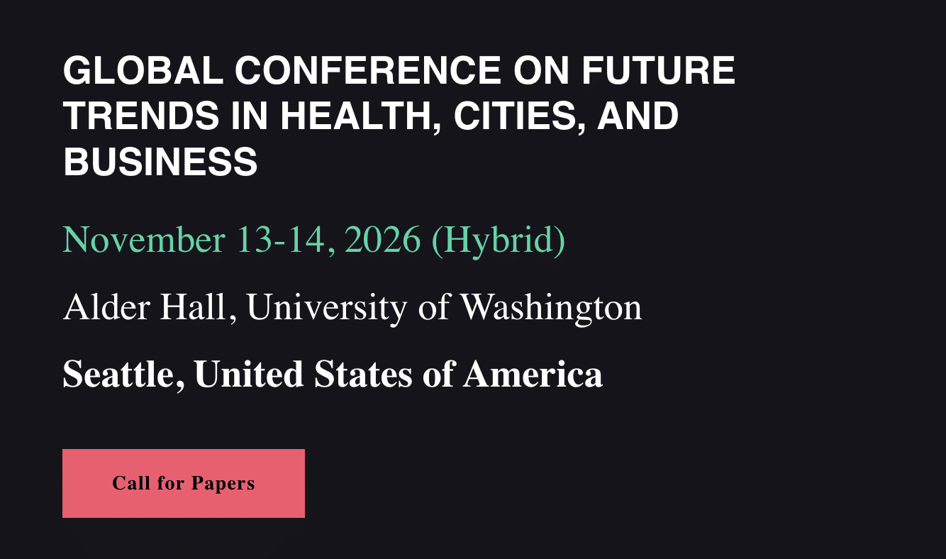 Global Conference on Future Trends In Health, Cities, and Business
