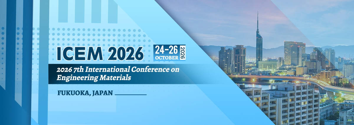 7th International Conference on Engineering Materials (ICEM 2026)