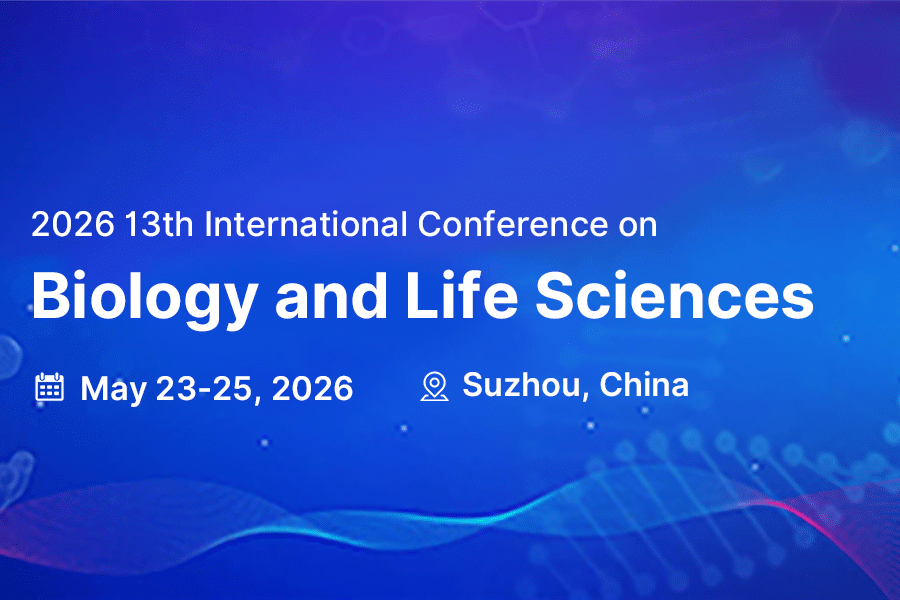 2026 13th International Conference on Biology and Life Sciences ...