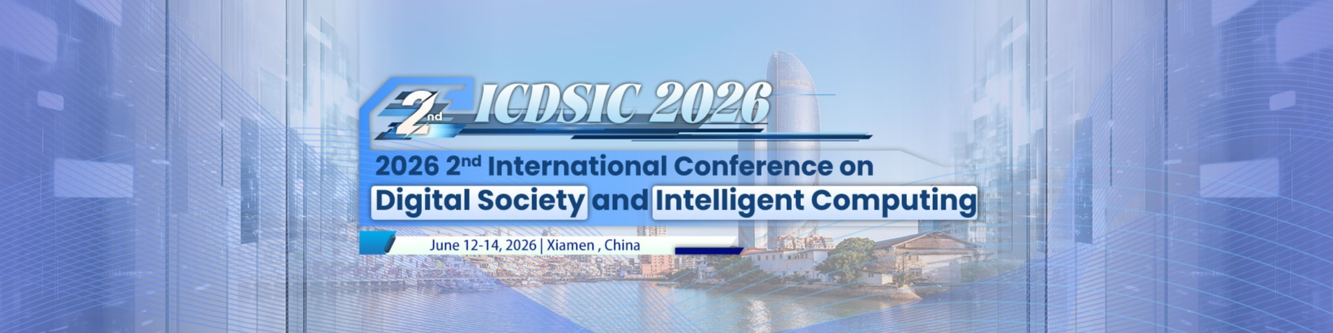 2026 2nd International Conference on Digital Society and Intelligent Computing (ICDSIC 2026)