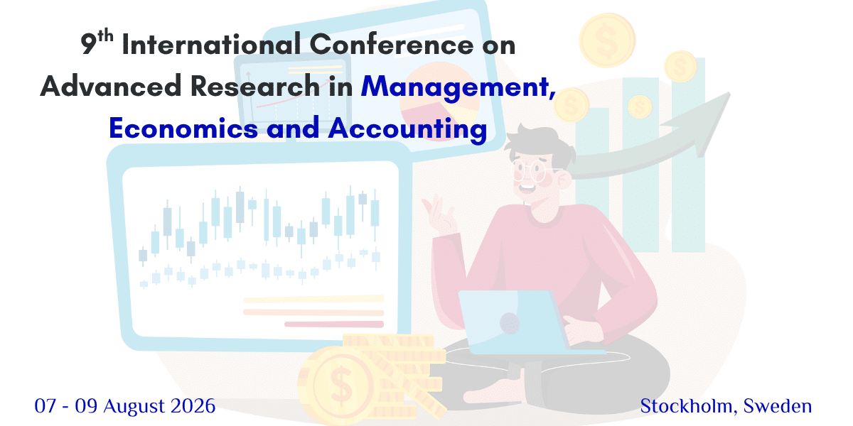 9th International Conference on Advanced Research in Management, Economics and Accounting