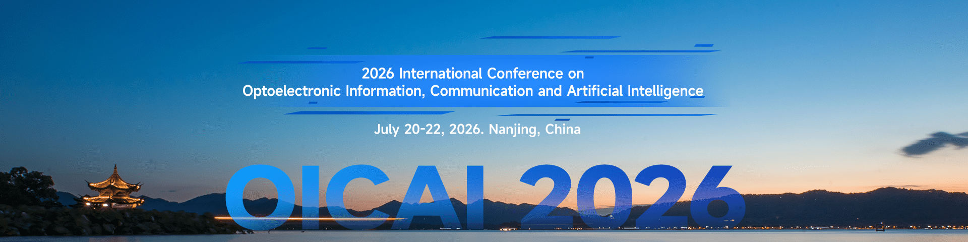 2026 International Conference on Optoelectronic Information, Communication and Artificial Intelligence (OICAI 2026)