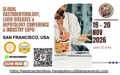 Global Gastroenterology, Liver Diseases & Hepatology Conference & Industry Expo: Innovation, Investment, and Industry Partnerships