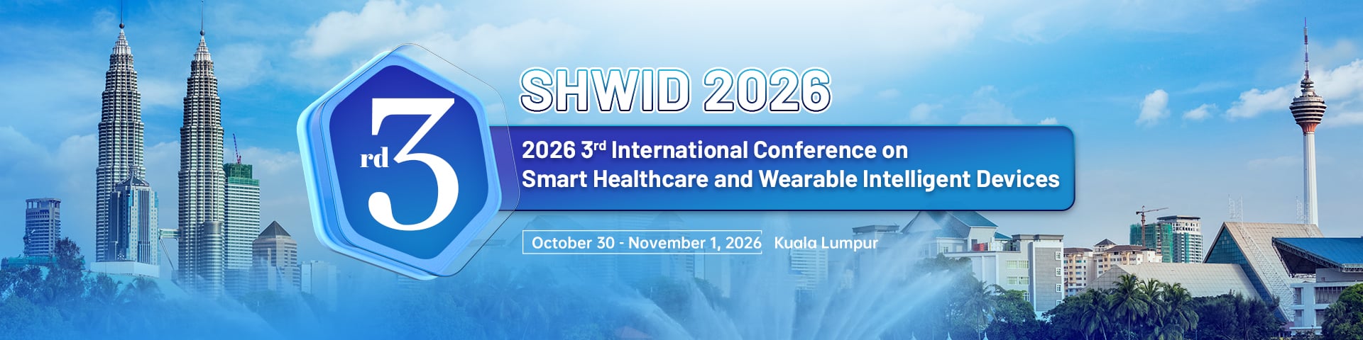 2026 3rd International Conference on Smart Healthcare and Wearable Intelligent Devices (SHWID 2026)