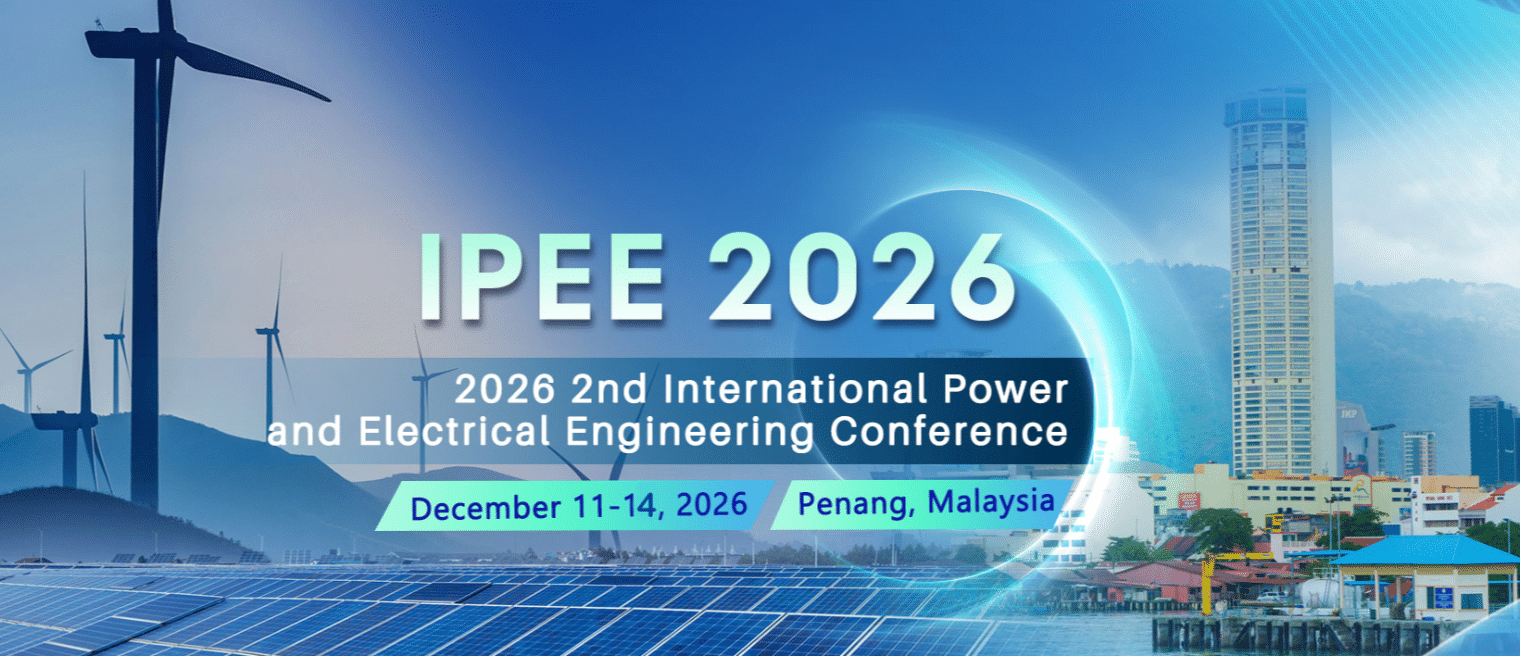 2nd International Power and Electrical Engineering Conference (IPEE 2026)