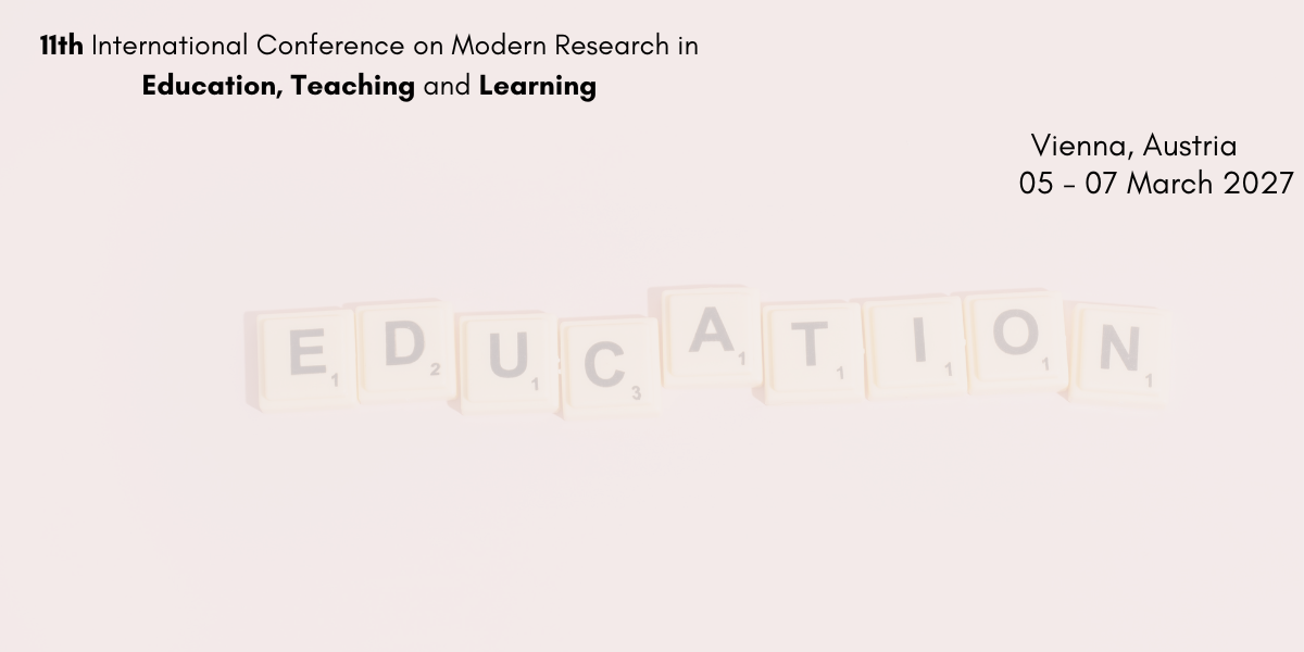 11th International Conference on Modern Research in Education, Teaching, and Learning