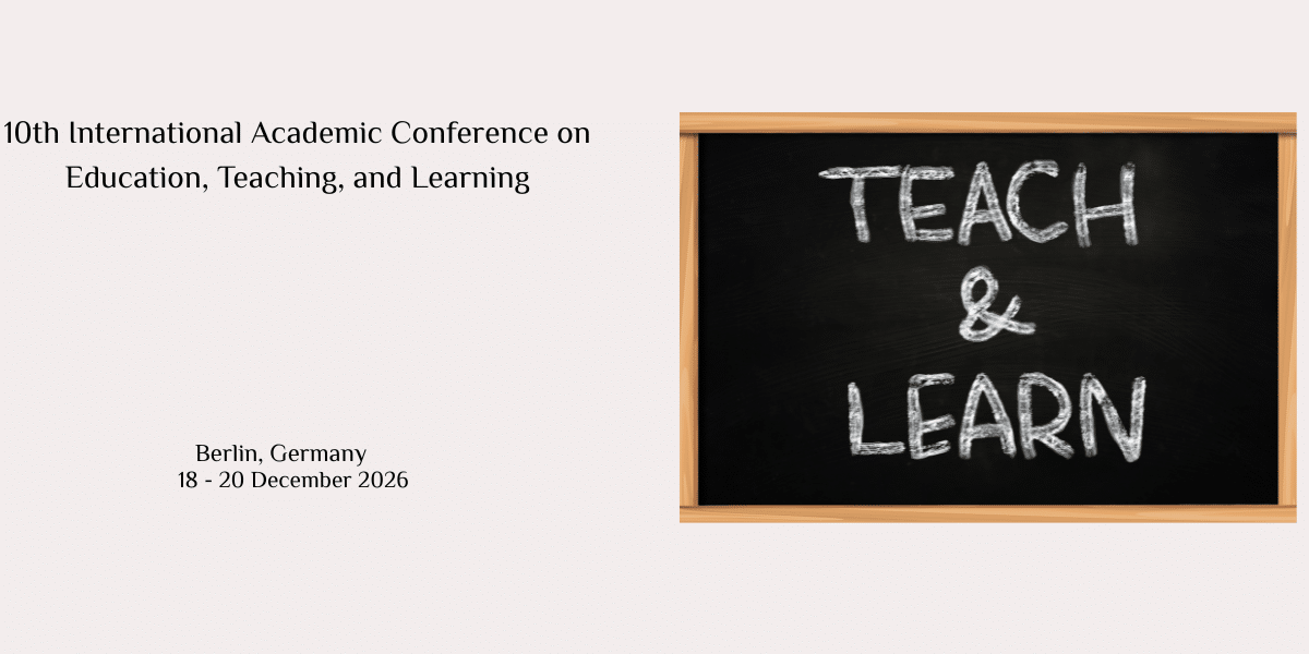 10th International Academic Conference on Education, Teaching, and Learning