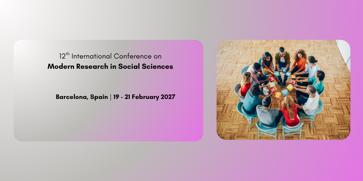 12th International Conference on Modern Research in Social Sciences