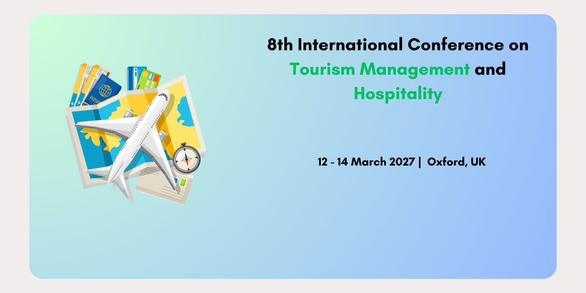 8th International Conference on Tourism Management and Hospitality (2027)