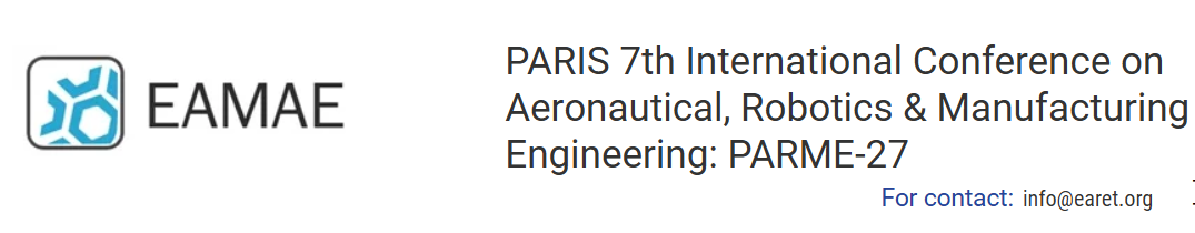 PARIS 7th International Conference on Aeronautical, Robotics & Manufacturing Engineering (PARME-27) scheduled on April 12-14, 2027 Paris (France)