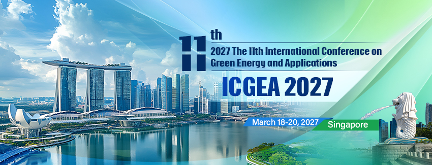 11th International Conference on Green Energy and Applications (ICGEA 2027)