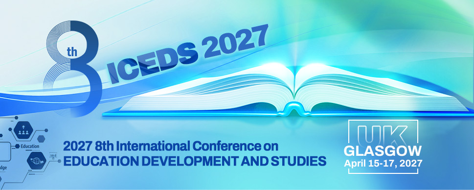 8th International Conference on Education Development and Studies (ICEDS 2027)
