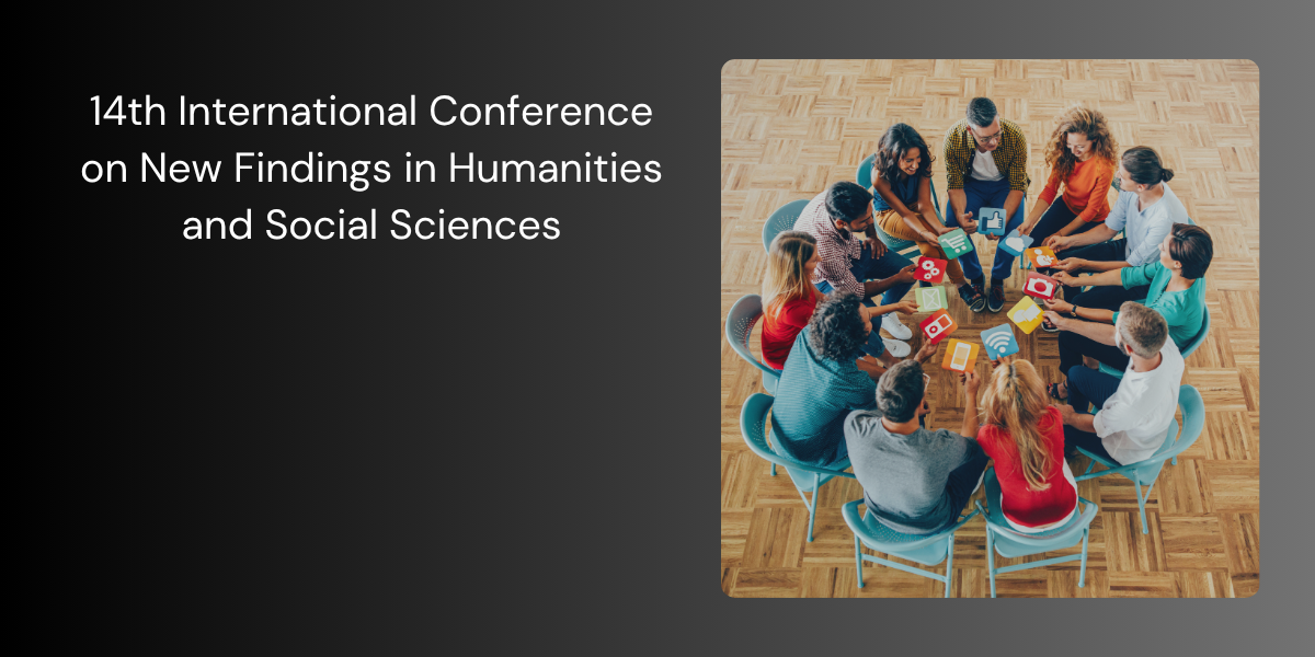 14th International Conference on New Findings in Humanities and Social Sciences