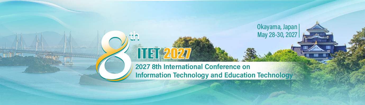 8th International Conference on Information Technology and Education Technology (ITET 2027)