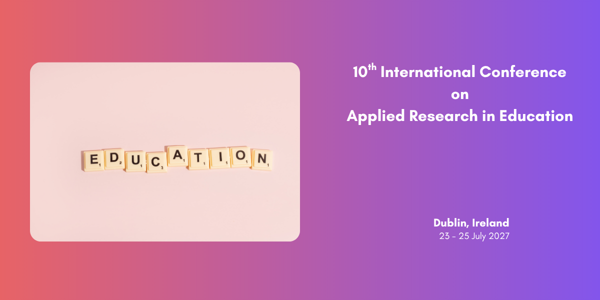 10th  International Conference on Applied Research in Education