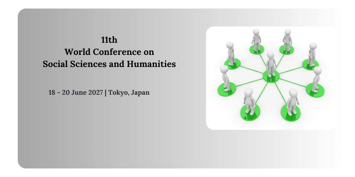11th World Conference on Social Sciences and Humanities