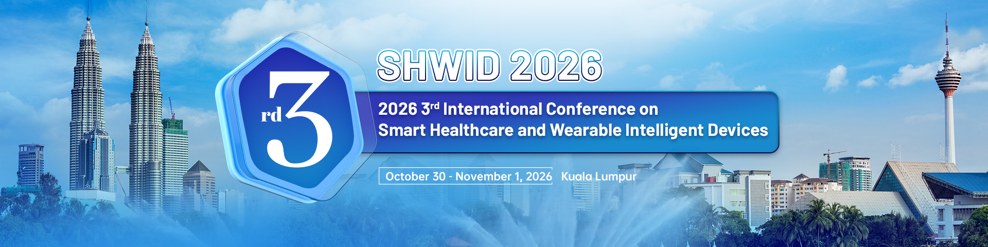 2026 3rd International Conference on Smart Healthcare and Wearable Intelligent Devices (SHWID 2026)