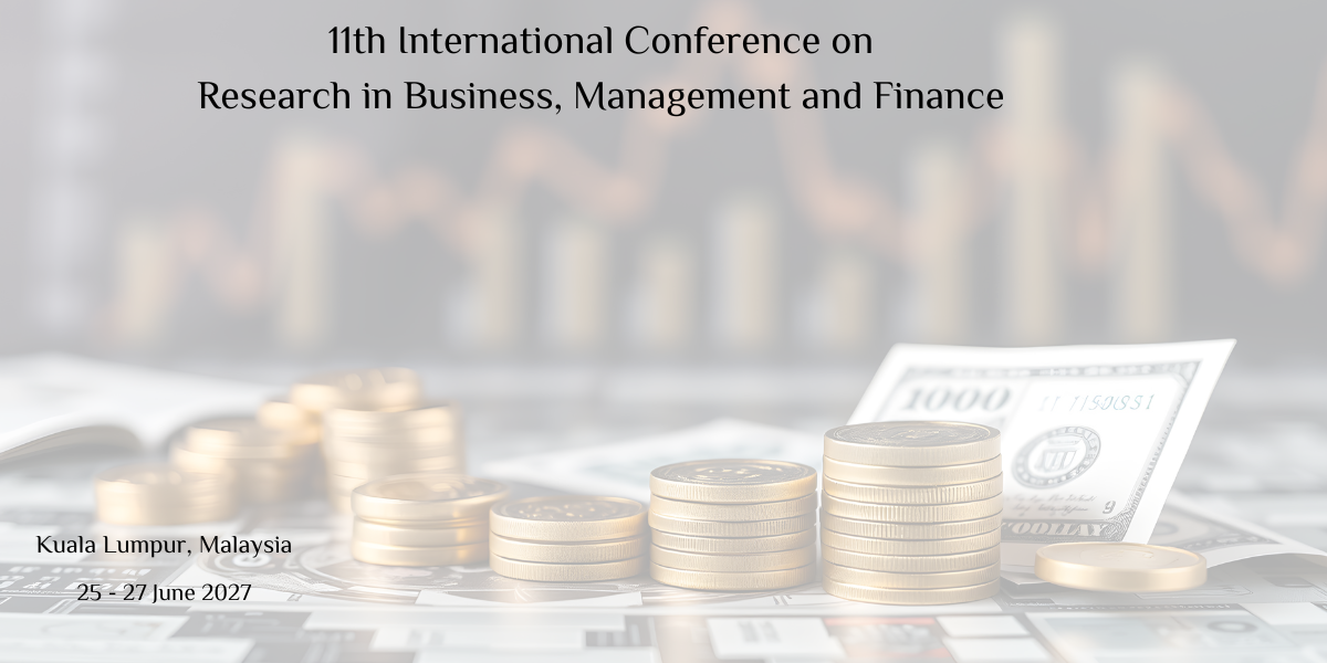 11th International Conference on Research in Business, Management and Finance
