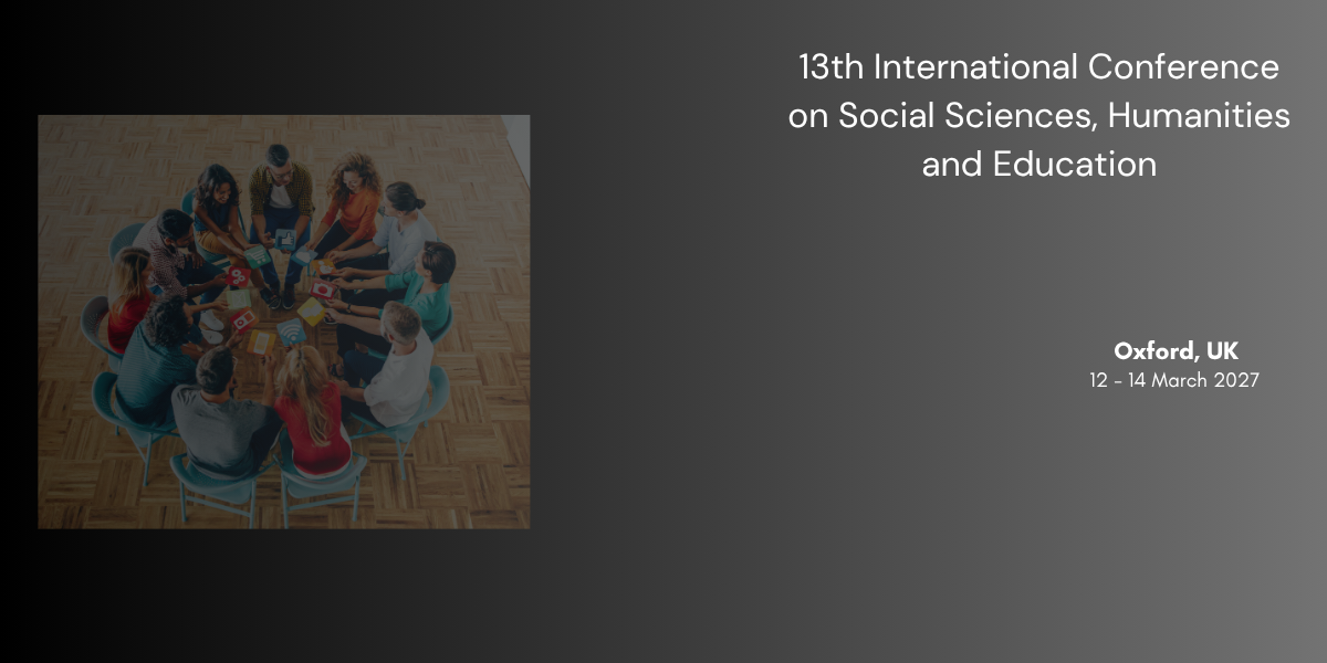 13th International Conference on Social Sciences, Humanities and Education