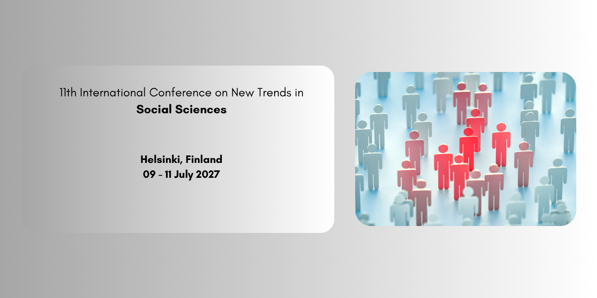 11th International Conference on New Trends in Social Sciences